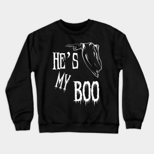 He’s My Boo Crewneck Sweatshirt